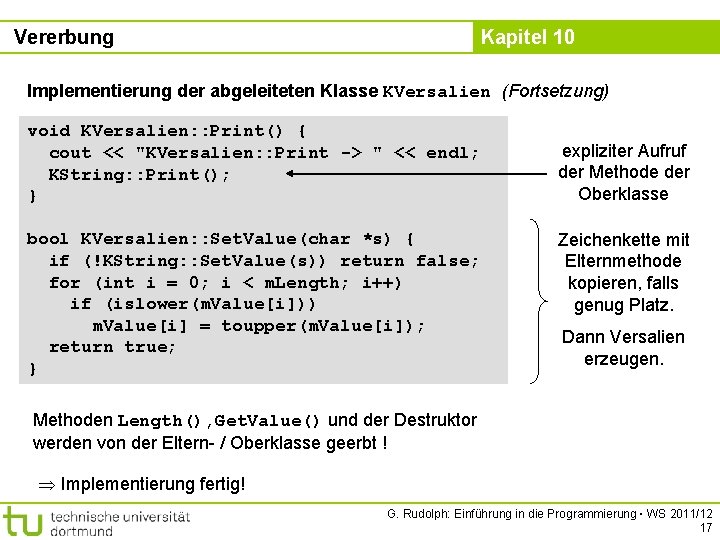 Vererbung Kapitel 10 Implementierung der abgeleiteten Klasse KVersalien (Fortsetzung) void KVersalien: : Print() {