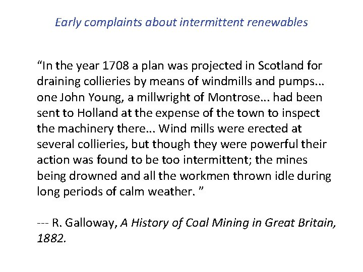 Early complaints about intermittent renewables “In the year 1708 a plan was projected in