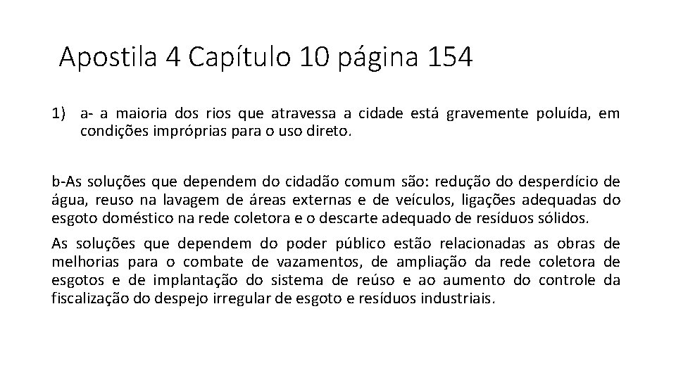 Apostila 4 Capítulo 10 página 154 1) a- a maioria dos rios que atravessa