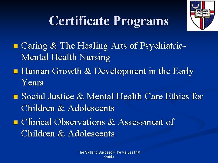 Certificate Programs Caring & The Healing Arts of Psychiatric. Mental Health Nursing n Human