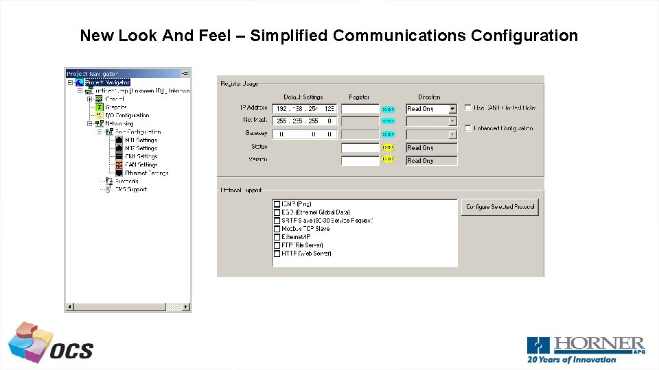 New Look And Feel – Simplified Communications Configuration 