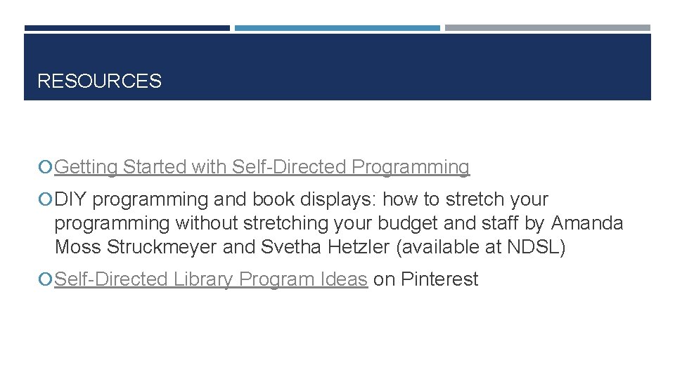 RESOURCES Getting Started with Self-Directed Programming DIY programming and book displays: how to stretch