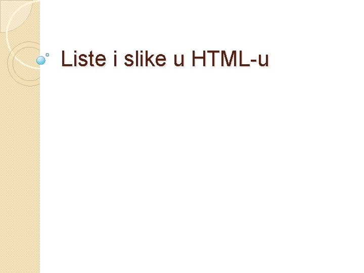 Liste i slike u HTML-u 