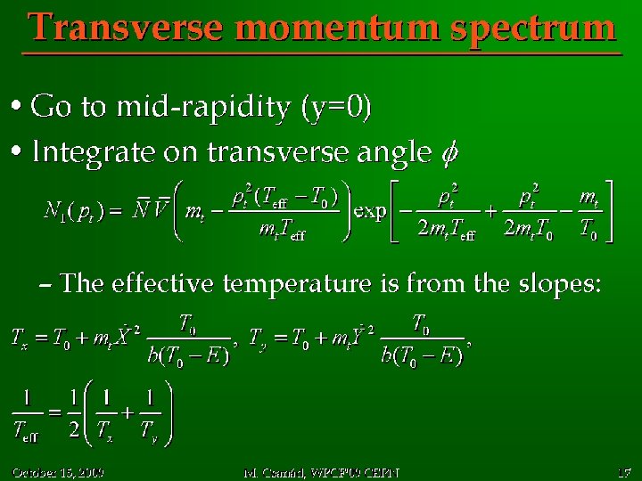 Transverse momentum spectrum • Go to mid-rapidity (y=0) • Integrate on transverse angle f