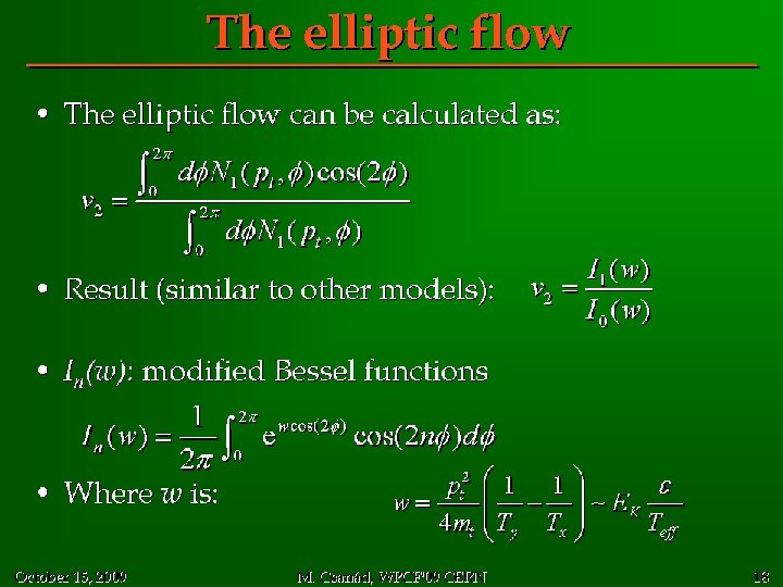 The elliptic flow • The elliptic flow can be calculated as: • Result (similar