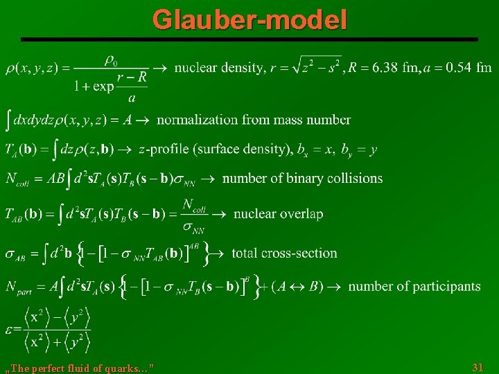 Glauber-model „The perfect fluid of quarks…” 31 