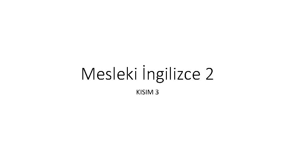 Mesleki İngilizce 2 KISIM 3 