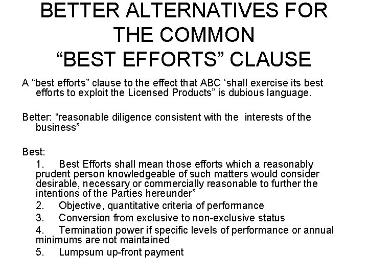 BETTER ALTERNATIVES FOR THE COMMON “BEST EFFORTS” CLAUSE A “best efforts” clause to the