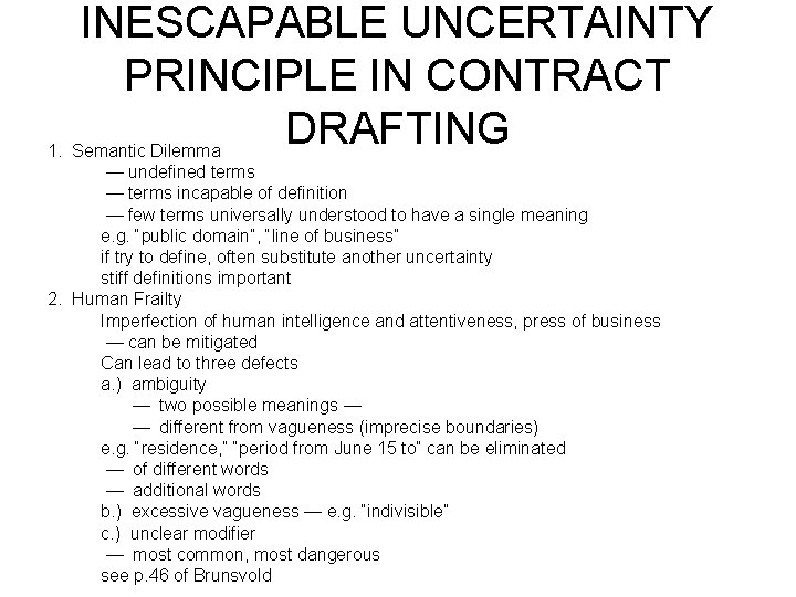 INESCAPABLE UNCERTAINTY PRINCIPLE IN CONTRACT DRAFTING 1. Semantic Dilemma — undefined terms — terms INESCAPABLE UNCERTAINTY PRINCIPLE IN CONTRACT DRAFTING 1. Semantic Dilemma — undefined terms — terms