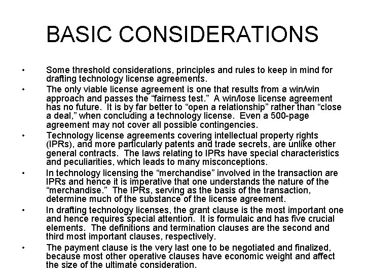 BASIC CONSIDERATIONS • • • Some threshold considerations, principles and rules to keep in