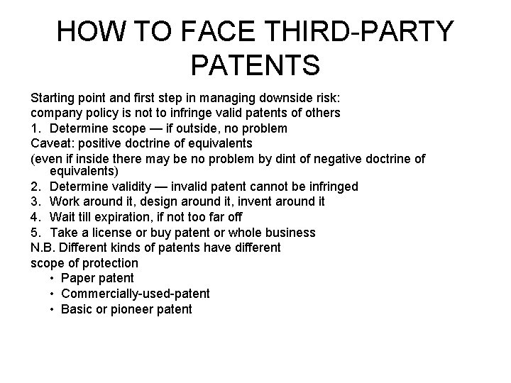 HOW TO FACE THIRD-PARTY PATENTS Starting point and first step in managing downside risk: