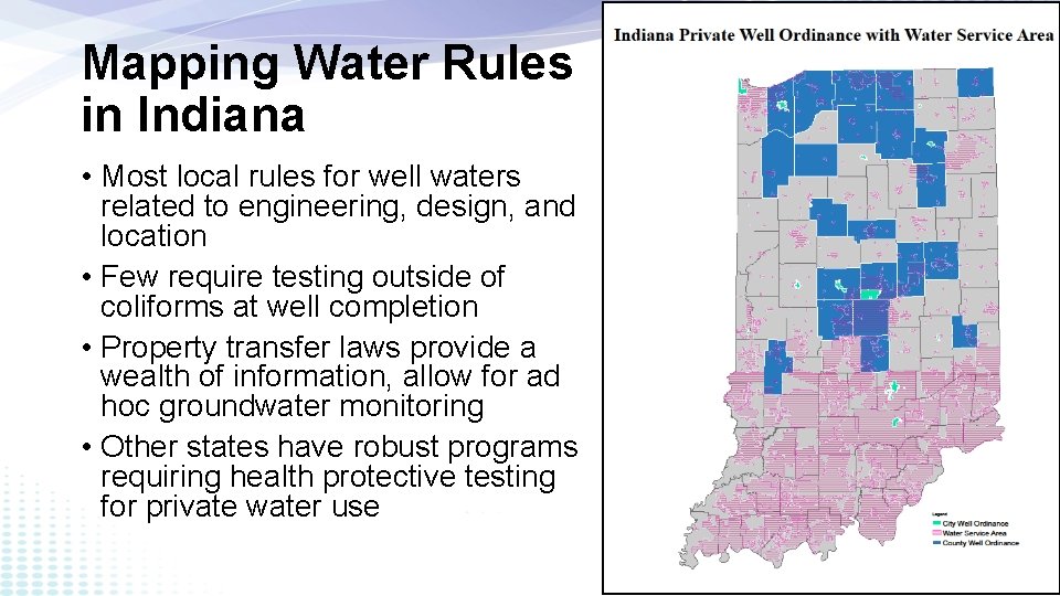 Mapping Water Rules in Indiana • Most local rules for well waters related to