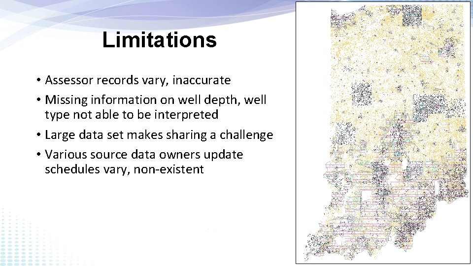 Limitations • Assessor records vary, inaccurate • Missing information on well depth, well type