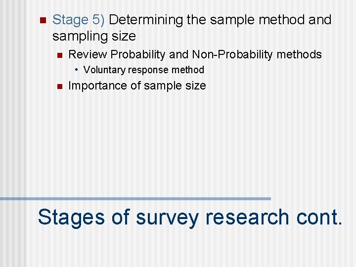 n Stage 5) Determining the sample method and sampling size n Review Probability and