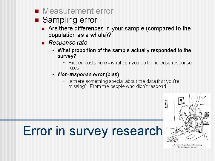 n n Measurement error Sampling error n n Are there differences in your sample