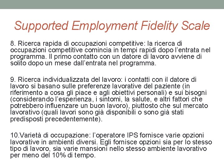 Supported Employment Fidelity Scale 8. Ricerca rapida di occupazioni competitive: la ricerca di occupazioni