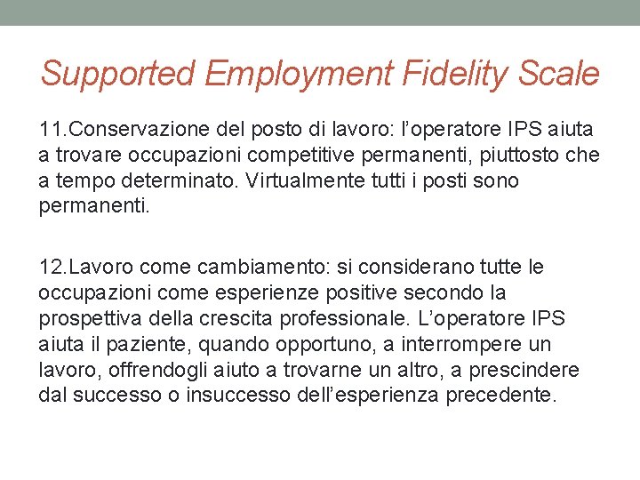 Supported Employment Fidelity Scale 11. Conservazione del posto di lavoro: l’operatore IPS aiuta a