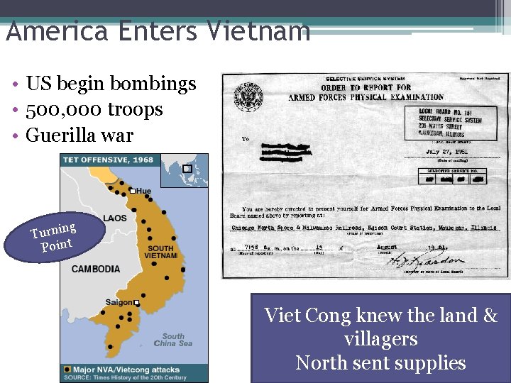 America Enters Vietnam • US begin bombings • 500, 000 troops • Guerilla war