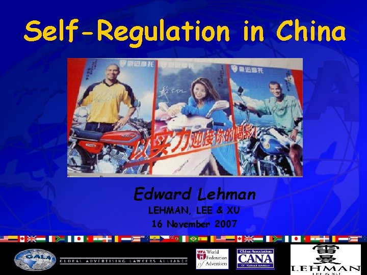 Self-Regulation in China Edward Lehman LEHMAN, LEE & XU 16 November 2007 