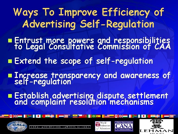 Ways To Improve Efficiency of Advertising Self-Regulation n Entrust more powers and responsibilities to