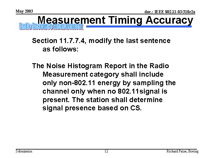 May 2003 doc. : IEEE 802. 11 -03/318 r 2 a Measurement Timing Accuracy