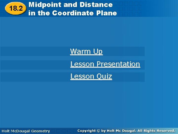 Midpoint andand Distance Midpoint Distance 18. 2 in the Coordinate Plane Warm Up Lesson