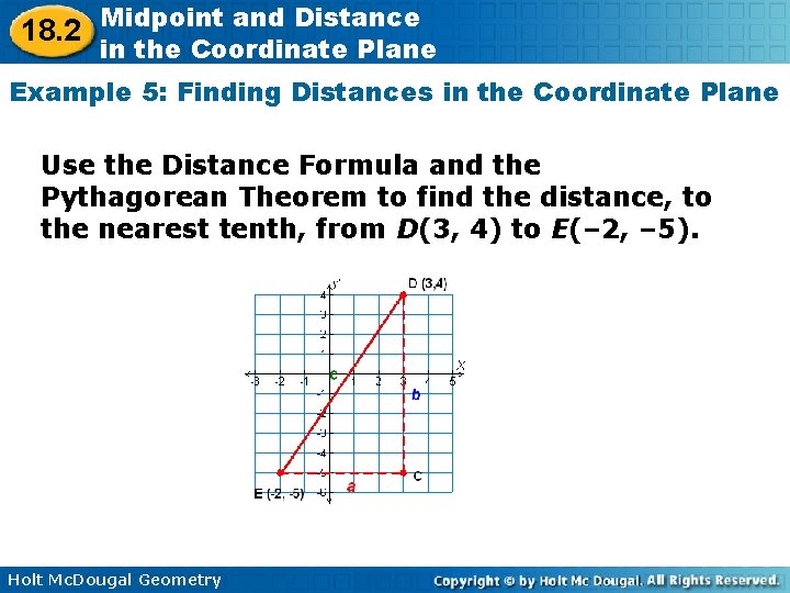 18. 2 Midpoint and Distance in the Coordinate Plane Example 5: Finding Distances in