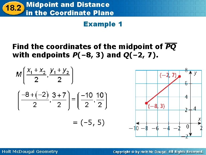 18. 2 Midpoint and Distance in the Coordinate Plane Example 1 Find the coordinates