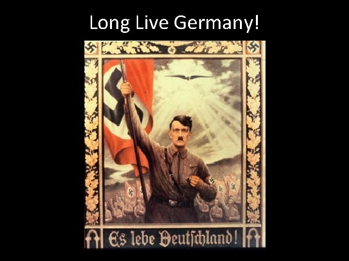 Long Live Germany! 