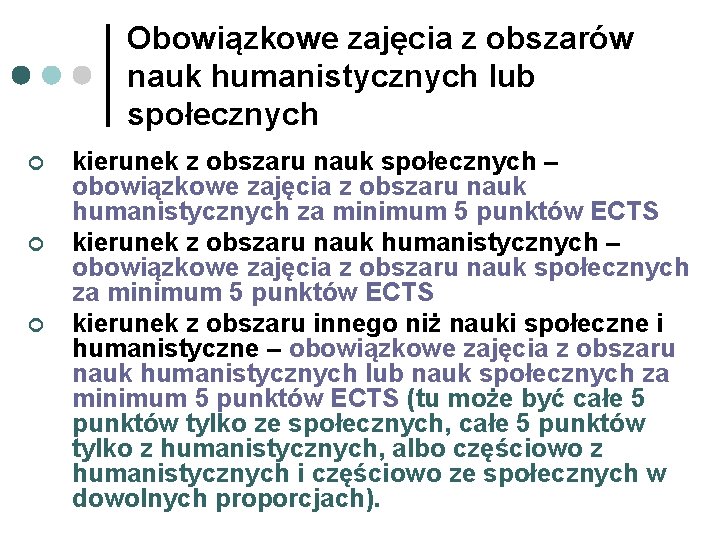 Obowiązkowe zajęcia z obszarów nauk humanistycznych lub społecznych ¢ ¢ ¢ kierunek z obszaru