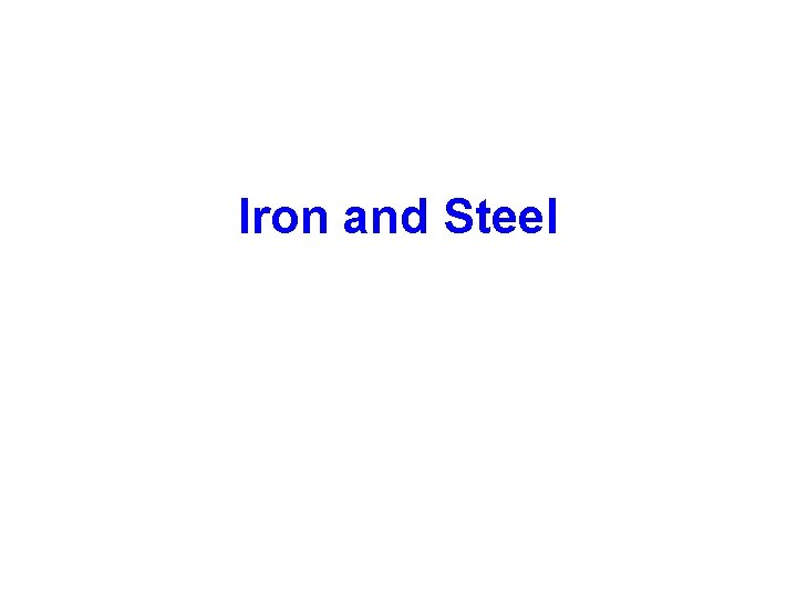 Iron and Steel 
