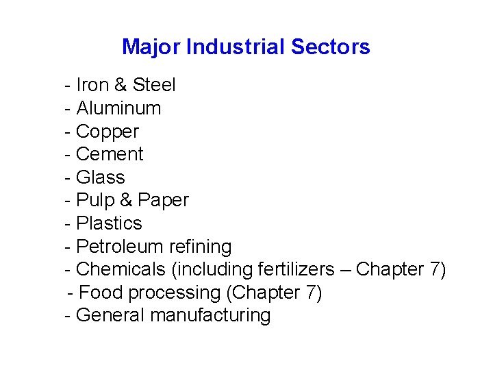 Major Industrial Sectors - Iron & Steel - Aluminum - Copper - Cement -