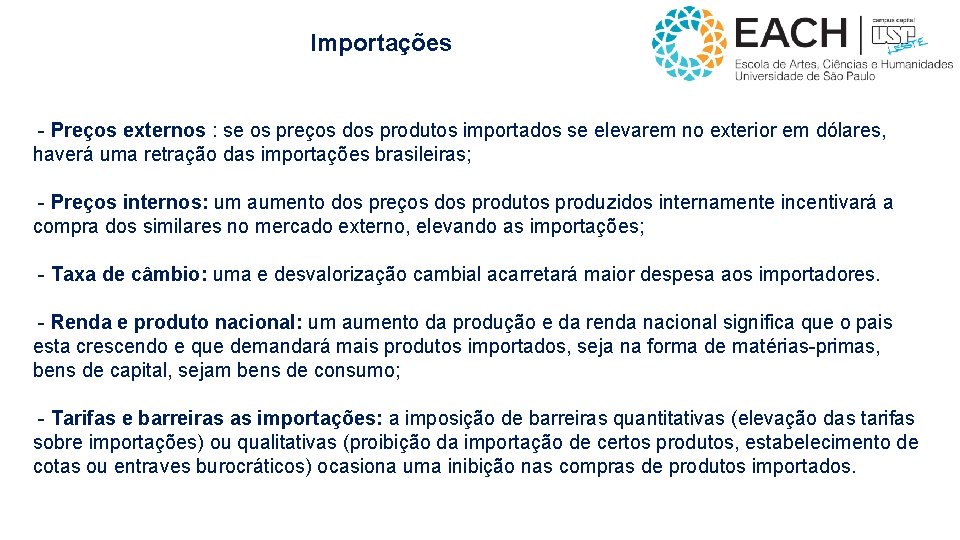 Importações - Preços externos : se os preços dos produtos importados se elevarem no