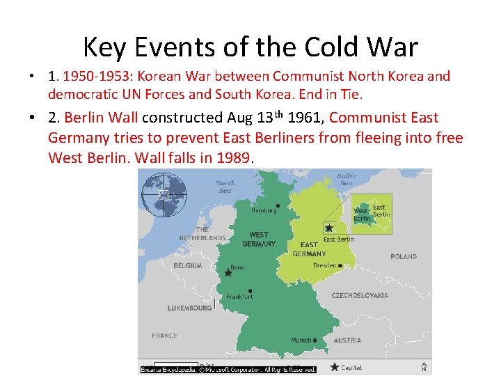Key Events of the Cold War • 1. 1950 -1953: Korean War between Communist