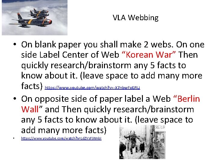VLA Webbing • On blank paper you shall make 2 webs. On one side