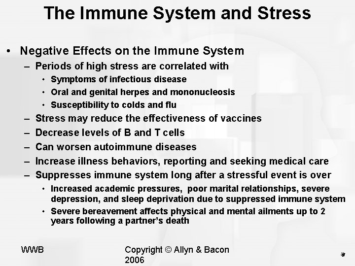 The Immune System and Stress • Negative Effects on the Immune System – Periods