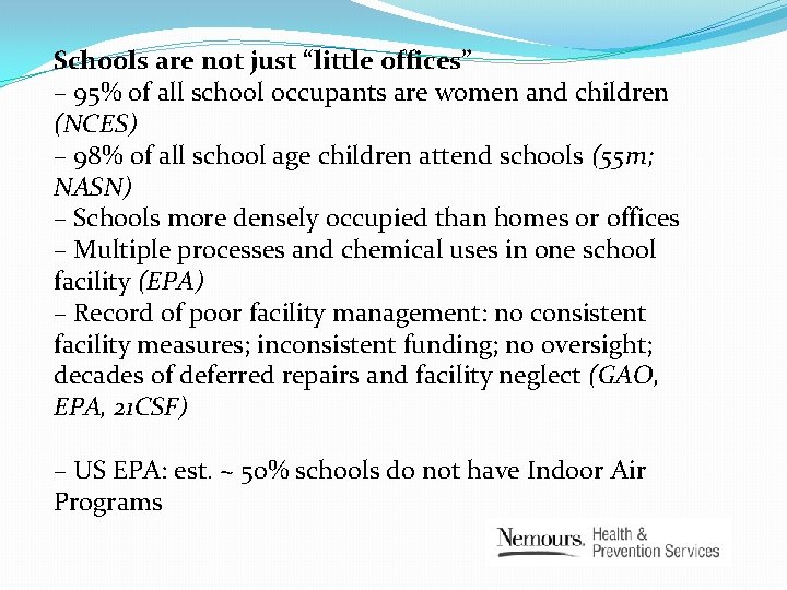 Schools are not just “little offices” – 95% of all school occupants are women