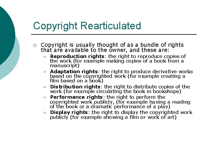 Copyright Rearticulated ¡ Copyright is usually thought of as a bundle of rights that