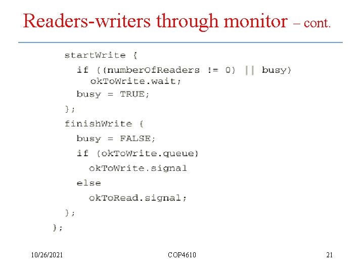 Readers-writers through monitor – cont. 10/26/2021 COP 4610 21 