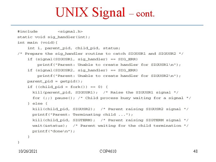 UNIX Signal – cont. 10/26/2021 COP 4610 48 