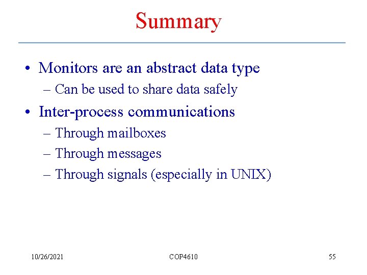 Summary • Monitors are an abstract data type – Can be used to share