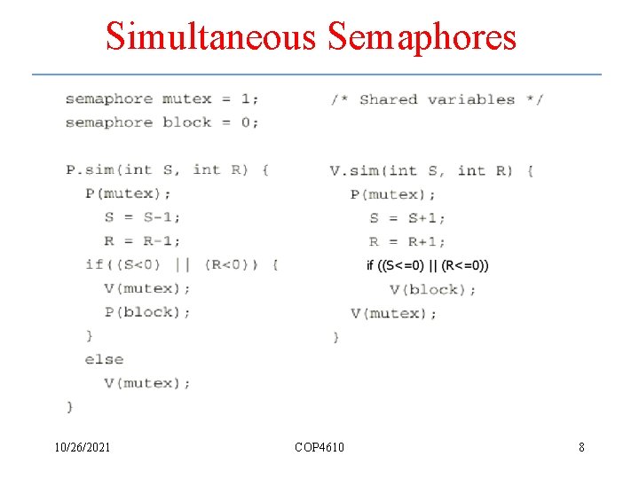 Simultaneous Semaphores 10/26/2021 COP 4610 8 