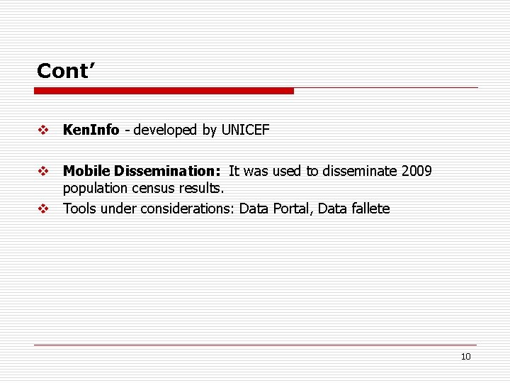 Cont’ v Ken. Info - developed by UNICEF v Mobile Dissemination: It was used