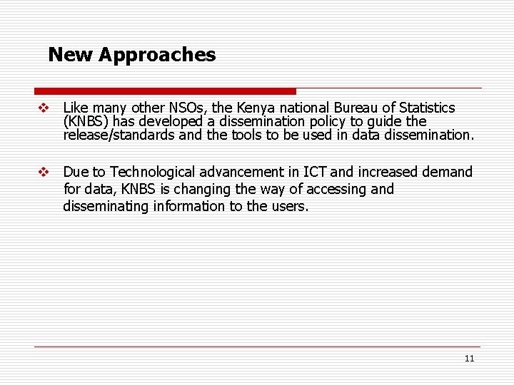 New Approaches v Like many other NSOs, the Kenya national Bureau of Statistics (KNBS)