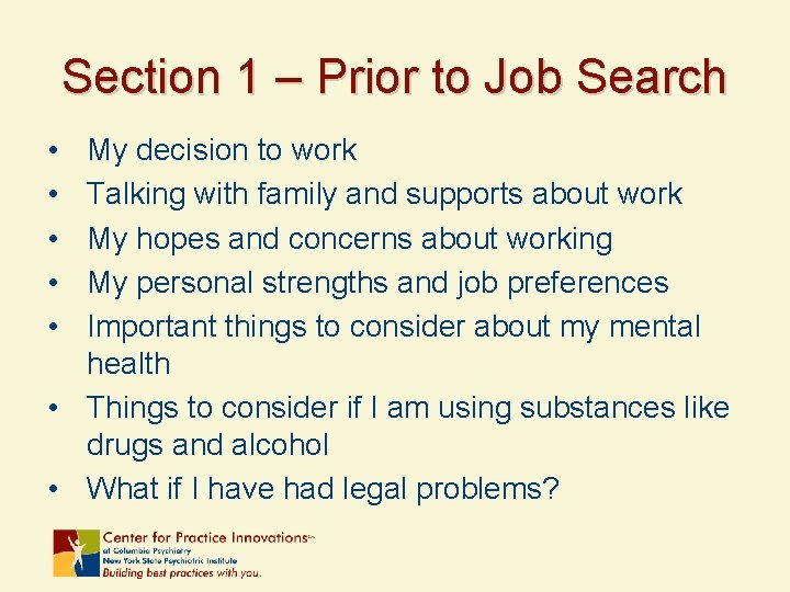 Section 1 – Prior to Job Search • • • My decision to work