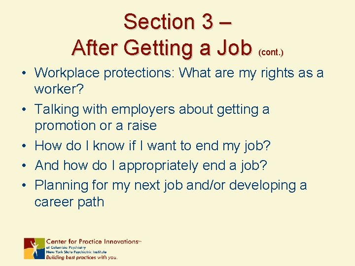 Section 3 – After Getting a Job (cont. ) • Workplace protections: What are