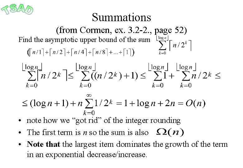 Summations (from Cormen, ex. 3. 2 -2. , page 52) Find the asymptotic upper