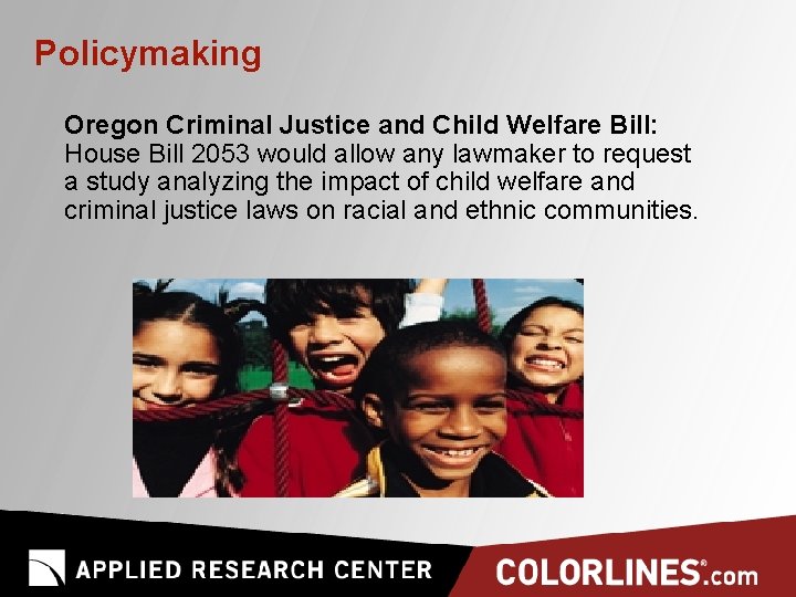 Policymaking Oregon Criminal Justice and Child Welfare Bill: House Bill 2053 would allow any
