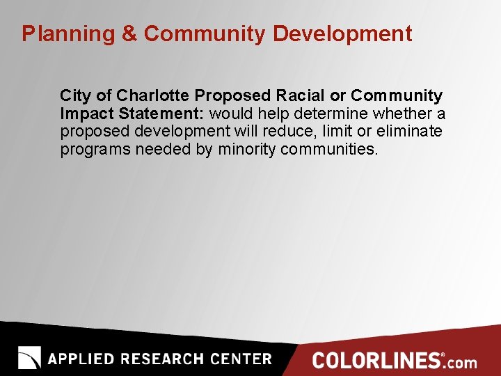 Planning & Community Development City of Charlotte Proposed Racial or Community Impact Statement: would