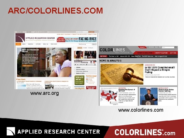 ARC/COLORLINES. COM www. arc. org www. colorlines. com 